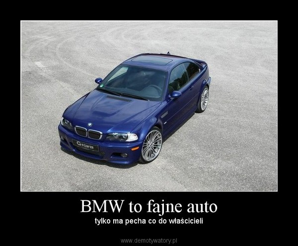 BMW to fajne auto