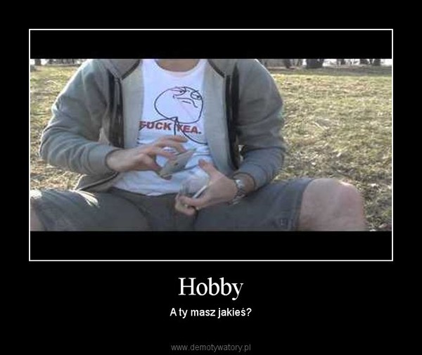 Hobby – A ty masz jakieś? 