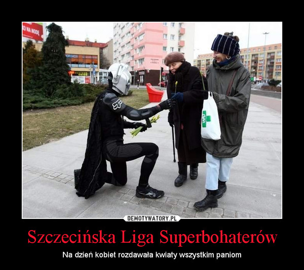 Szczecińska Liga Superbohaterów – Na dzień kobiet rozdawała kwiaty wszystkim paniom 