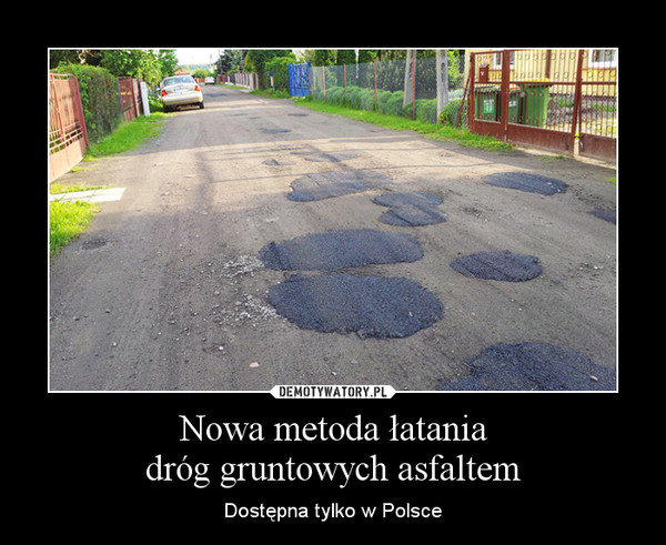 Nowa metoda łataniadróg gruntowych asfaltem – Dostępna tylko w Polsce 