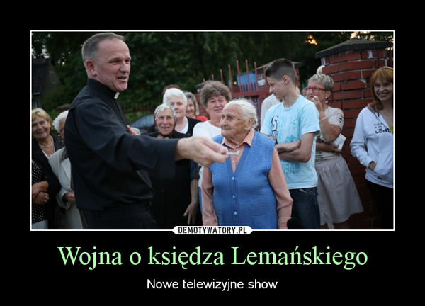 Wojna o księdza Lemańskiego – Nowe telewizyjne show 
