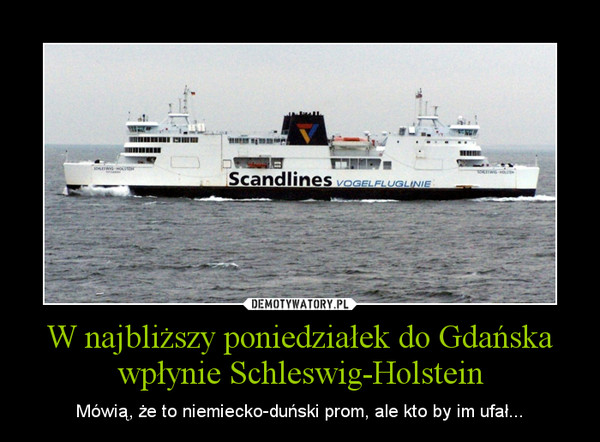 W najbliższy poniedziałek do Gdańska wpłynie Schleswig-Holstein