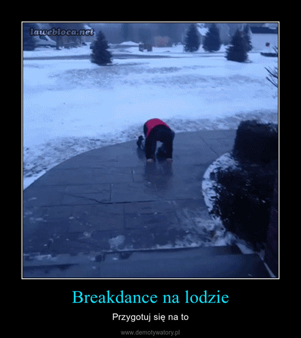 Breakdance na lodzie – Przygotuj się na to 