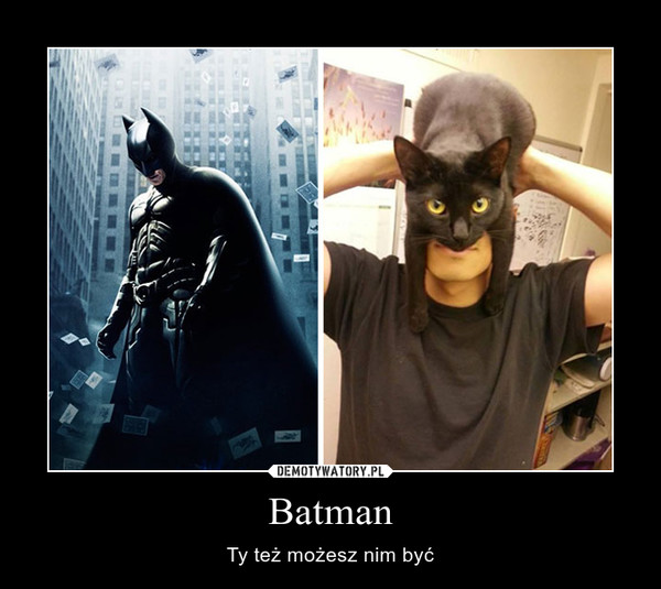 Batman – Ty też możesz nim być 