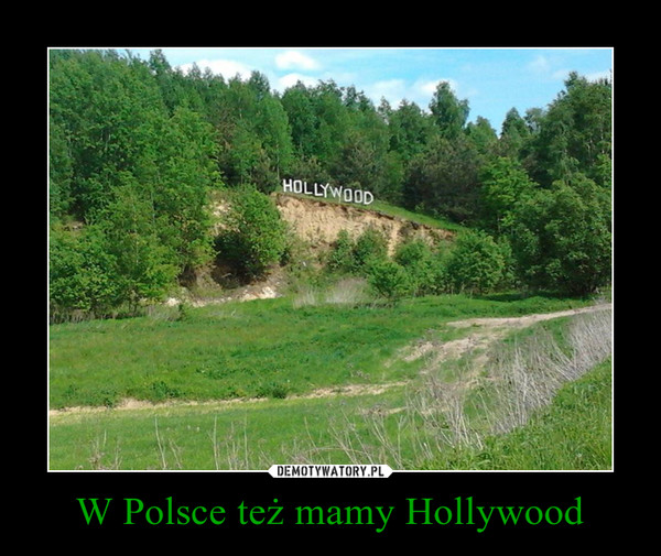 W Polsce też mamy Hollywood –  