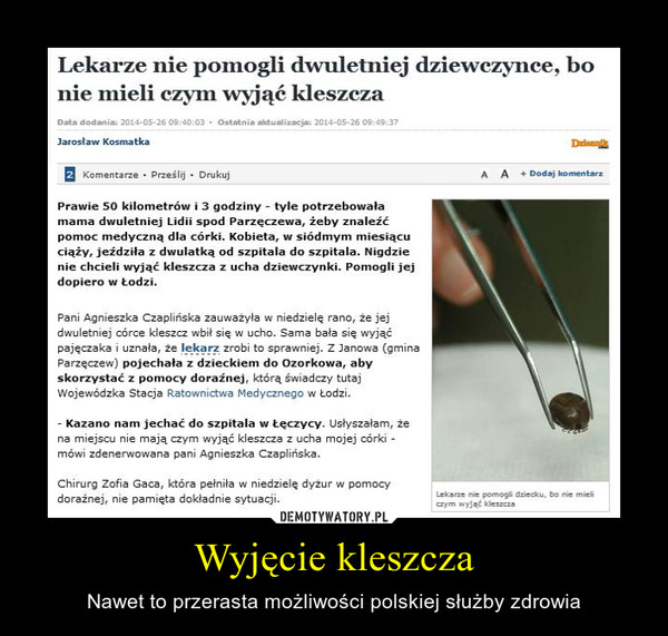 Wyjęcie kleszcza – Nawet to przerasta możliwości polskiej służby zdrowia 