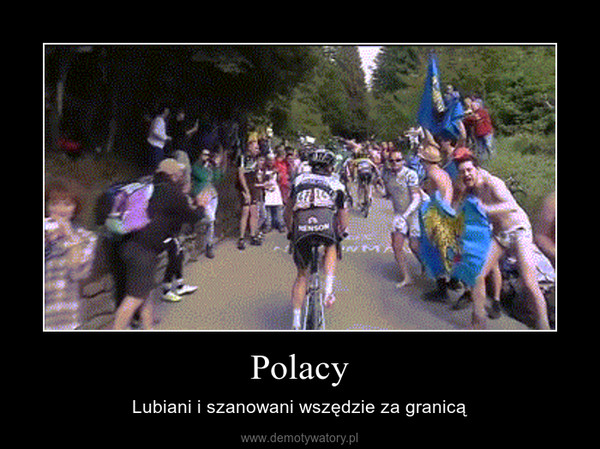 Polacy – Lubiani i szanowani wszędzie za granicą 