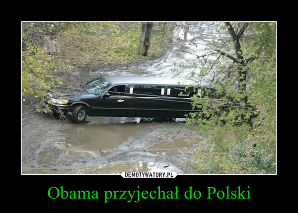 Obama przyjechał do Polski –  