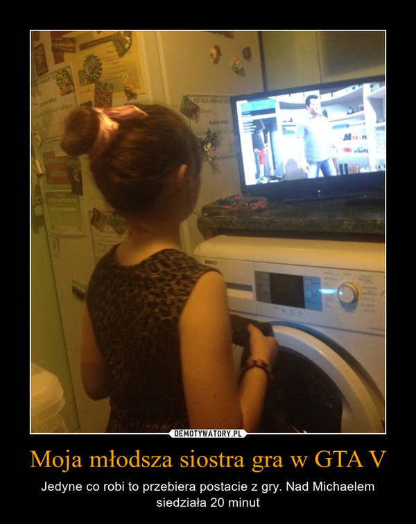 Moja młodsza siostra gra w GTA V