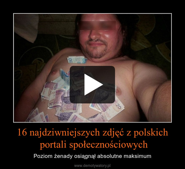 16 najdziwniejszych zdjęć z polskich portali społecznościowych – Poziom żenady osiągnął absolutne maksimum 