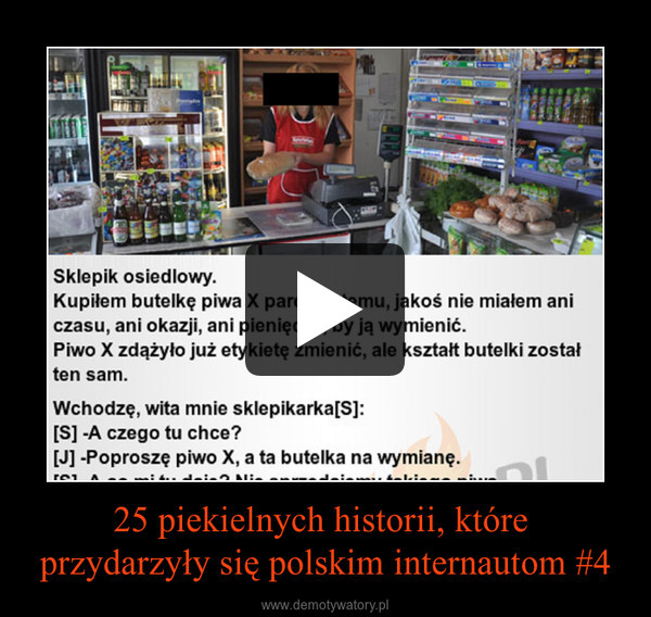 25 piekielnych historii, które 
przydarzyły się polskim internautom #4