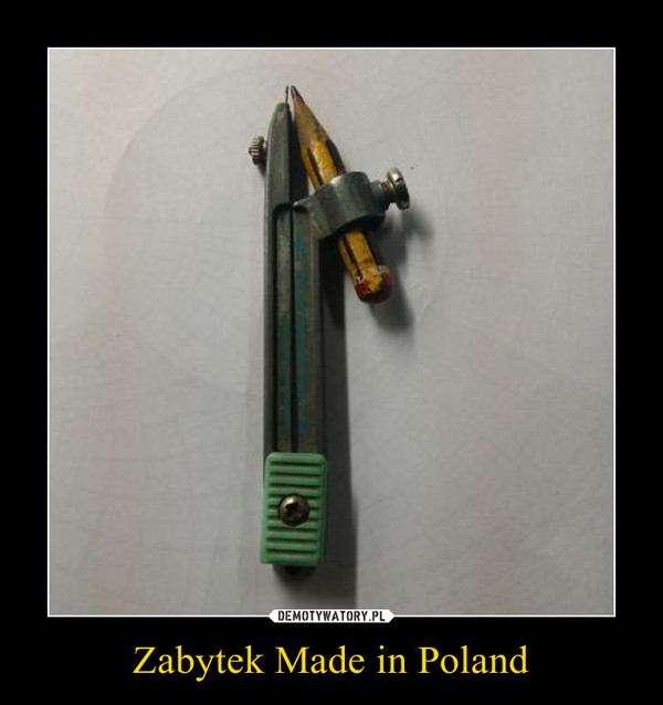Zabytek Made in Poland