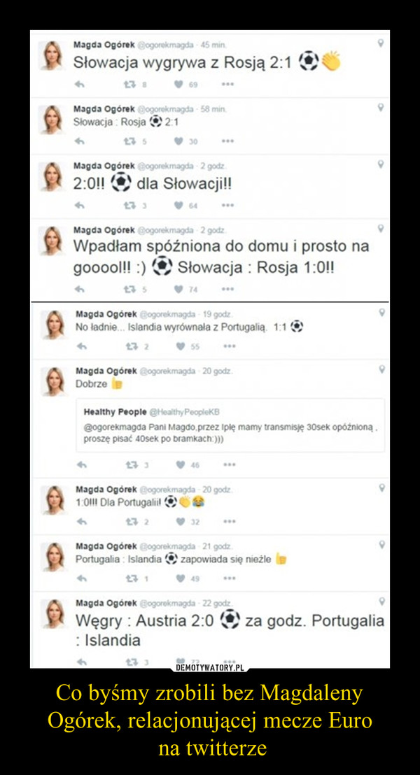 Co byśmy zrobili bez Magdaleny Ogórek, relacjonującej mecze Euro na twitterze –  