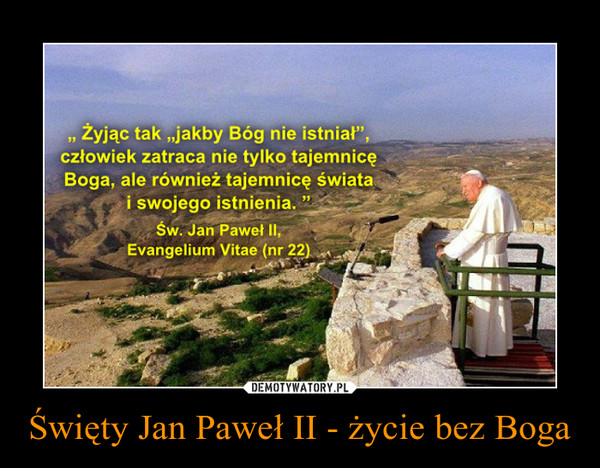 Święty Jan Paweł II - życie bez Boga –  
