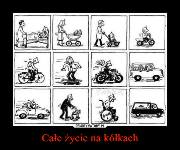 Całe życie na kółkach –  