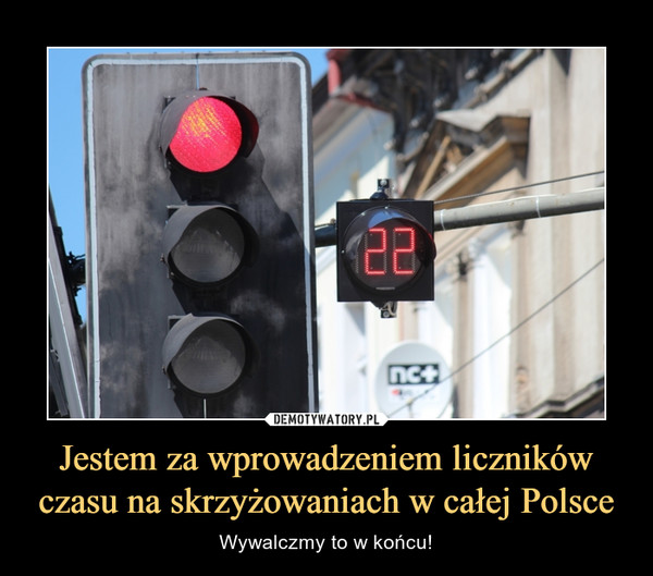 Jestem za wprowadzeniem liczników czasu na skrzyżowaniach w całej Polsce – Wywalczmy to w końcu! 