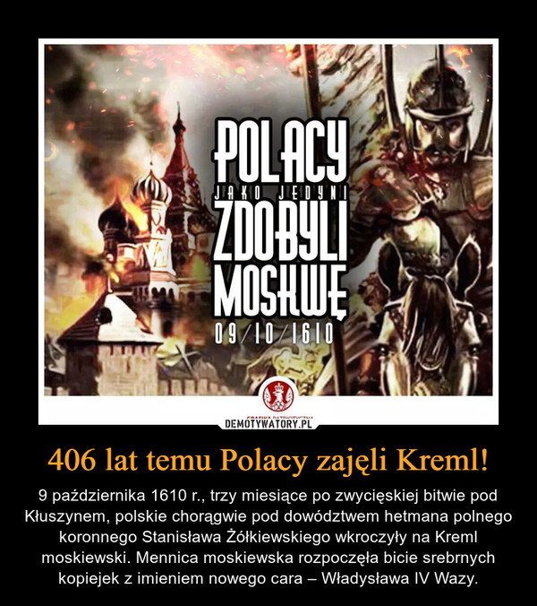406 lat temu Polacy zajęli Kreml!