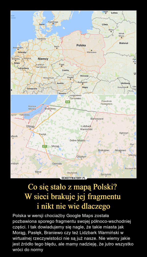 Co się stało z mapą Polski? 
W sieci brakuje jej fragmentu 
i nikt nie wie dlaczego