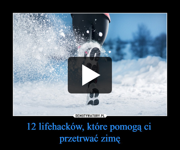 12 lifehacków, które pomogą ci przetrwać zimę –  