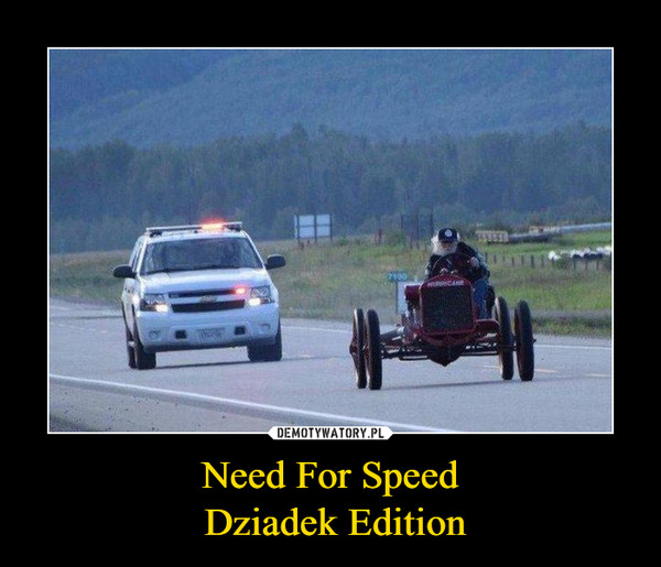 Need For Speed
 Dziadek Edition