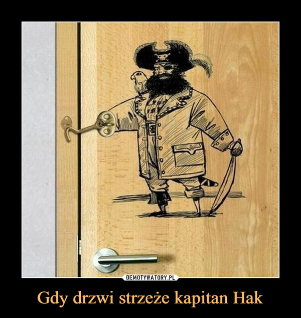 Gdy drzwi strzeże kapitan Hak