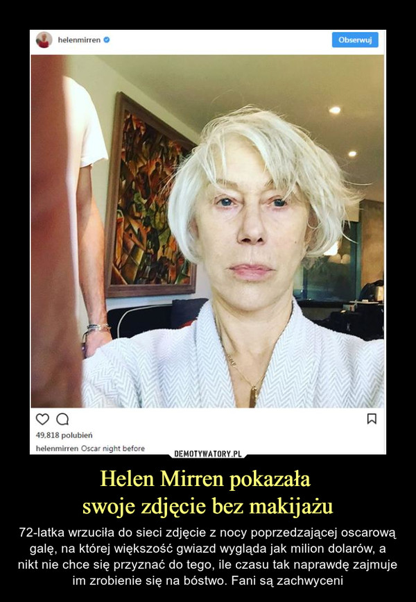 Helen Mirren pokazała 
swoje zdjęcie bez makijażu