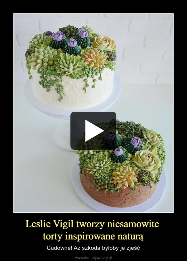 Leslie Vigil tworzy niesamowite torty inspirowane naturą – Cudowne! Aż szkoda byłoby je zjeść 
