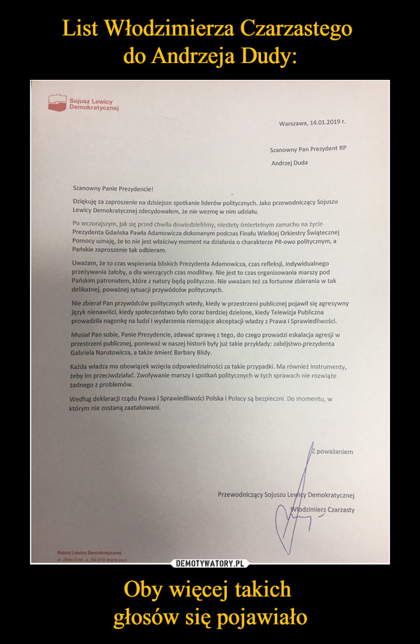 List Włodzimierza Czarzastego 
do Andrzeja Dudy: Oby więcej takich 
głosów się pojawiało