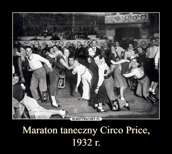 Maraton taneczny Circo Price,1932 r. –  
