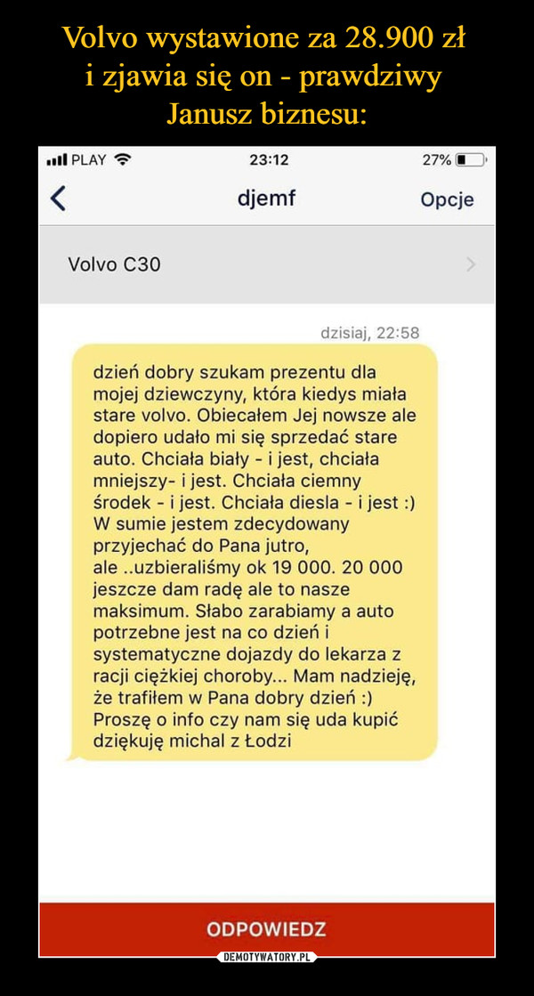 Volvo wystawione za 28.900 zł 
i zjawia się on - prawdziwy 
Janusz biznesu: