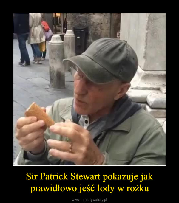 Sir Patrick Stewart pokazuje jak prawidłowo jeść lody w rożku –  