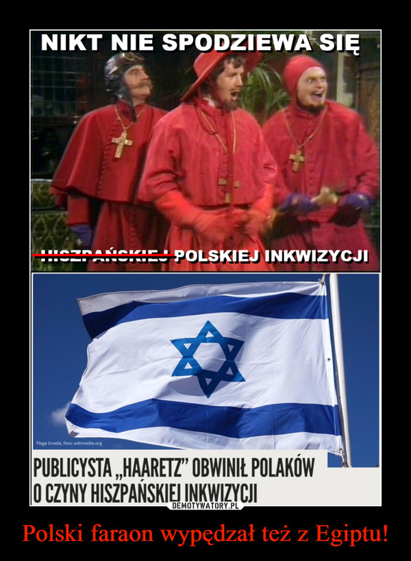 Polski faraon wypędzał też z Egiptu! –  