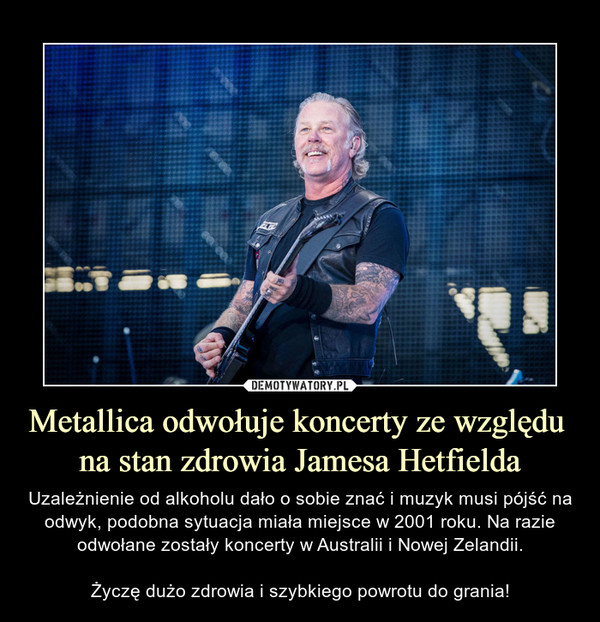 Metallica odwołuje koncerty ze względu 
na stan zdrowia Jamesa Hetfielda