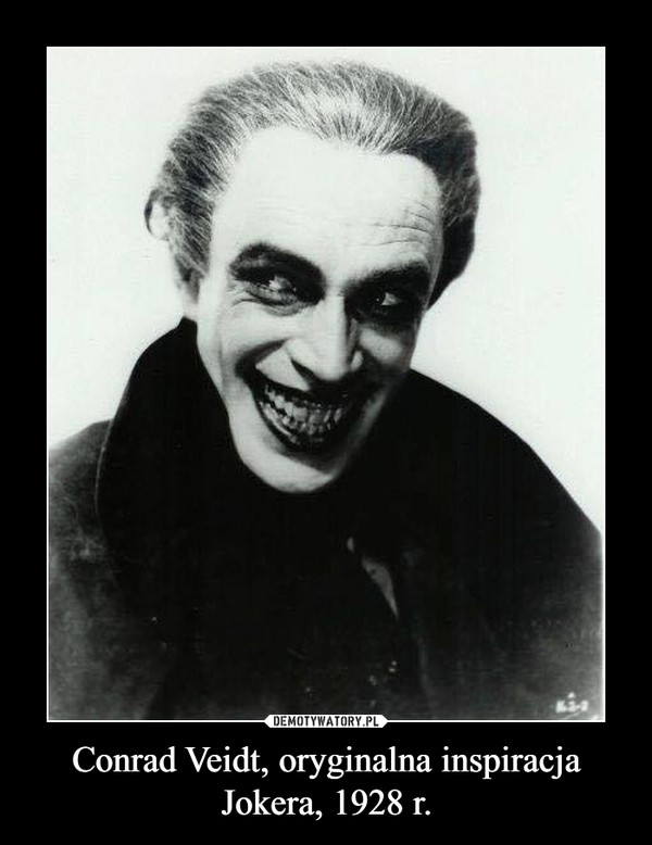 Conrad Veidt, oryginalna inspiracja Jokera, 1928 r.