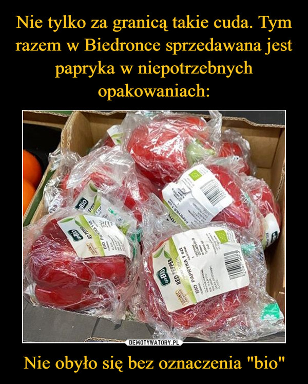 Nie tylko za granicą takie cuda. Tym razem w Biedronce sprzedawana jest papryka w niepotrzebnych opakowaniach: Nie obyło się bez oznaczenia "bio"