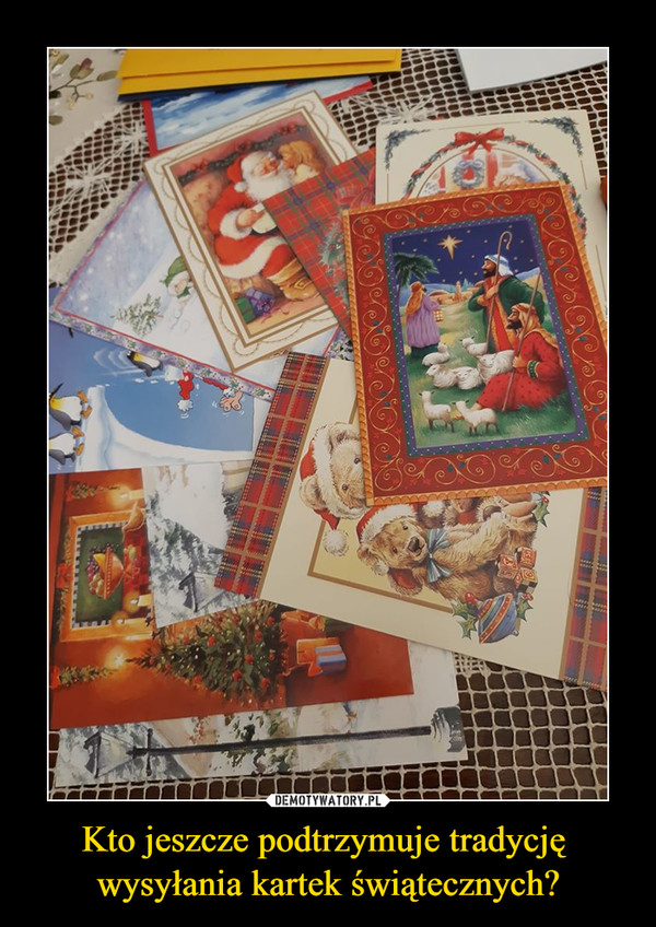Kto jeszcze podtrzymuje tradycję wysyłania kartek świątecznych? –  