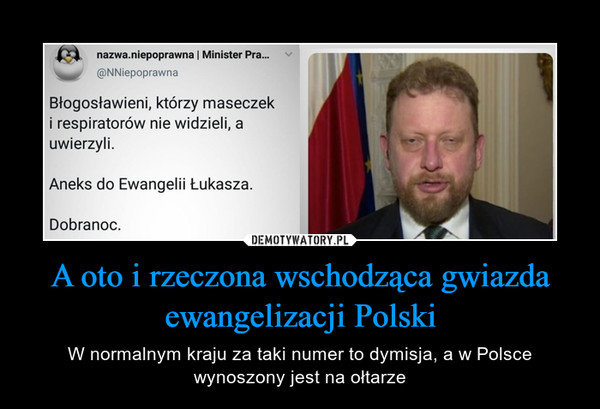 A oto i rzeczona wschodząca gwiazda ewangelizacji Polski – W normalnym kraju za taki numer to dymisja, a w Polsce wynoszony jest na ołtarze 