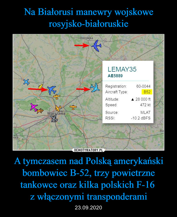 A tymczasem nad Polską amerykański bombowiec B-52, trzy powietrzne tankowce oraz kilka polskich F-16 z włączonymi transponderami – 23.09.2020 