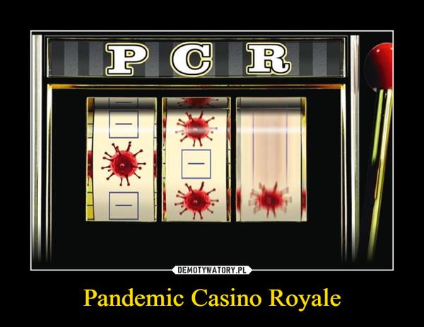 Pandemic Casino Royale –  