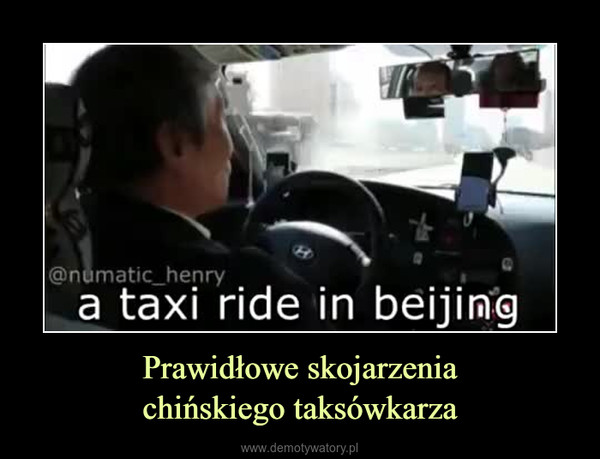 Prawidłowe skojarzeniachińskiego taksówkarza –  
