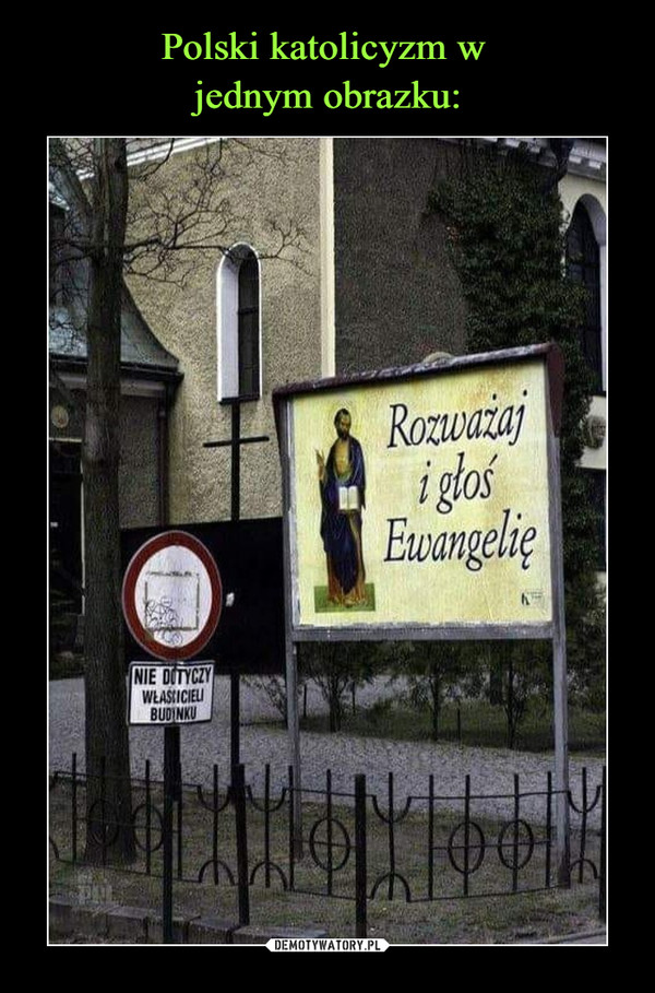 Polski katolicyzm w 
jednym obrazku: