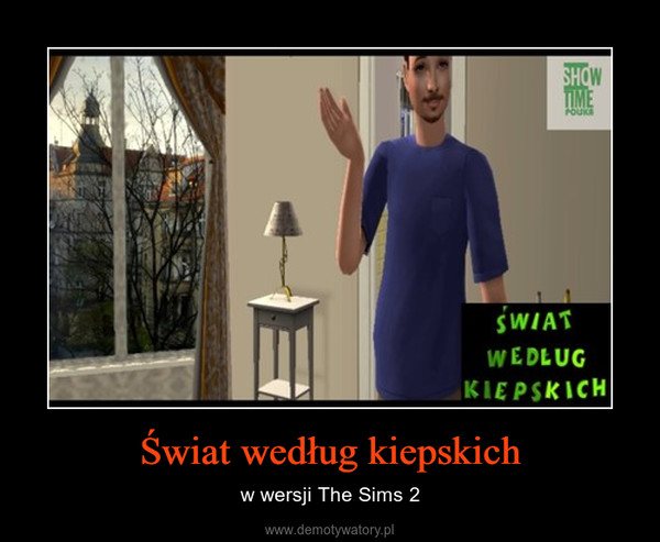 Świat według kiepskich – w wersji The Sims 2 