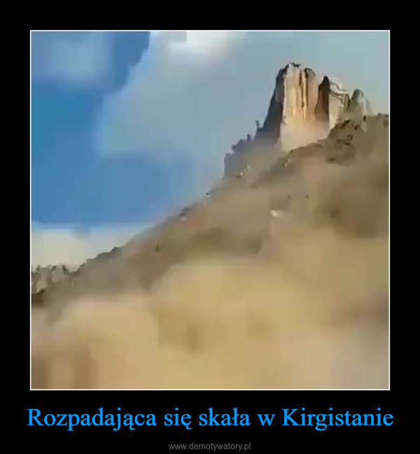 Rozpadająca się skała w Kirgistanie –  