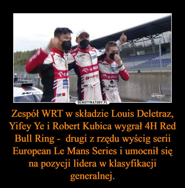 Zespół WRT w składzie Louis Deletraz, Yifey Ye i Robert Kubica wygrał 4H Red Bull Ring -  drugi z rzędu wyścig serii European Le Mans Series i umocnił się na pozycji lidera w klasyfikacji generalnej.