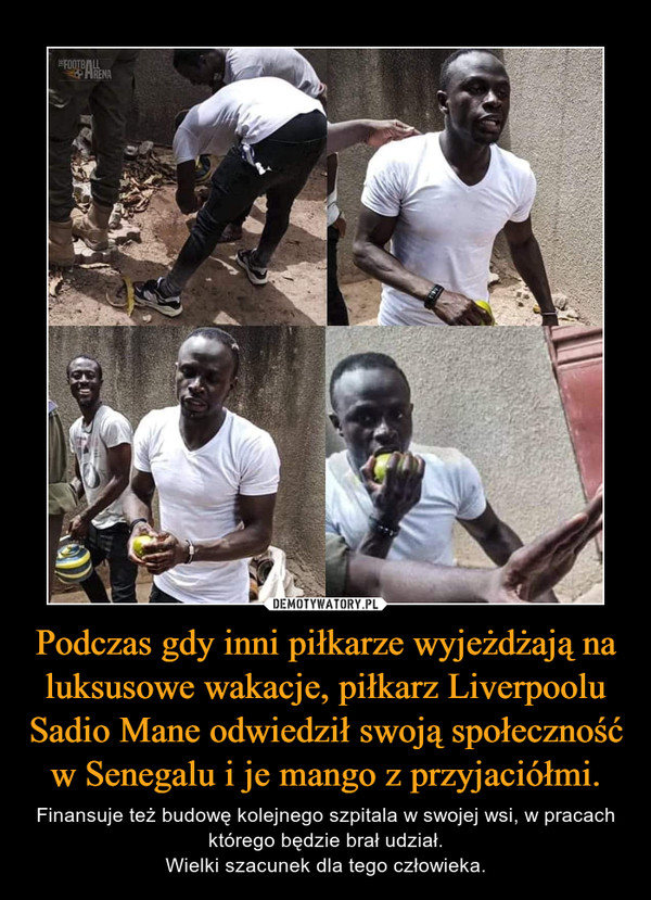 Podczas gdy inni piłkarze wyjeżdżają na luksusowe wakacje, piłkarz Liverpoolu Sadio Mane odwiedził swoją społeczność w Senegalu i je mango z przyjaciółmi.