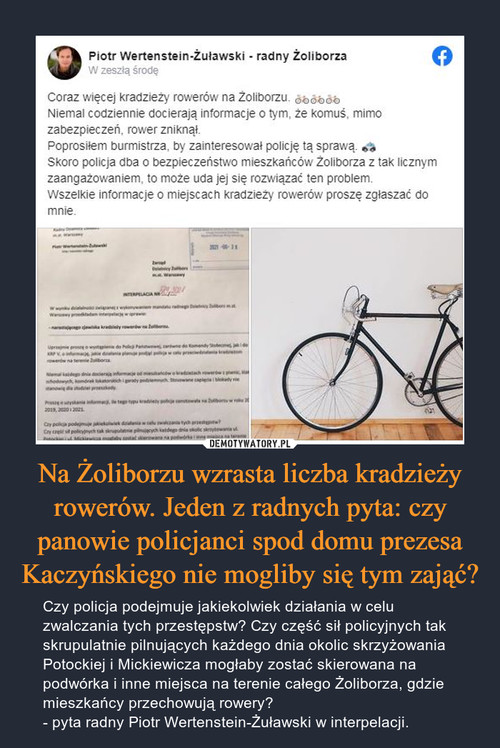 Na Żoliborzu wzrasta liczba kradzieży rowerów. Jeden z radnych pyta: czy panowie policjanci spod domu prezesa Kaczyńskiego nie mogliby się tym zająć?
