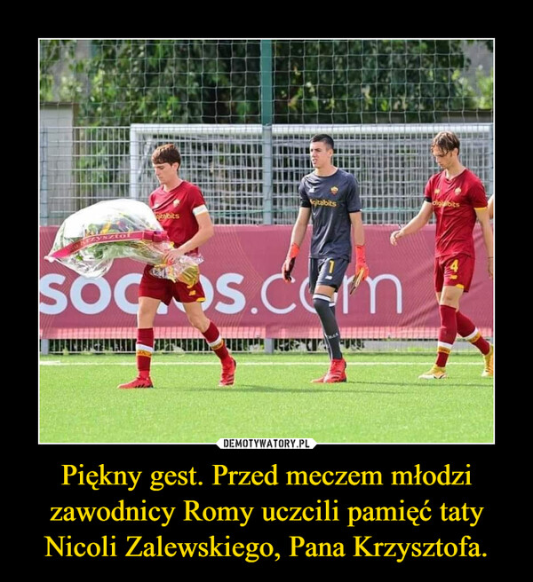 Piękny gest. Przed meczem młodzi zawodnicy Romy uczcili pamięć taty Nicoli Zalewskiego, Pana Krzysztofa. –  