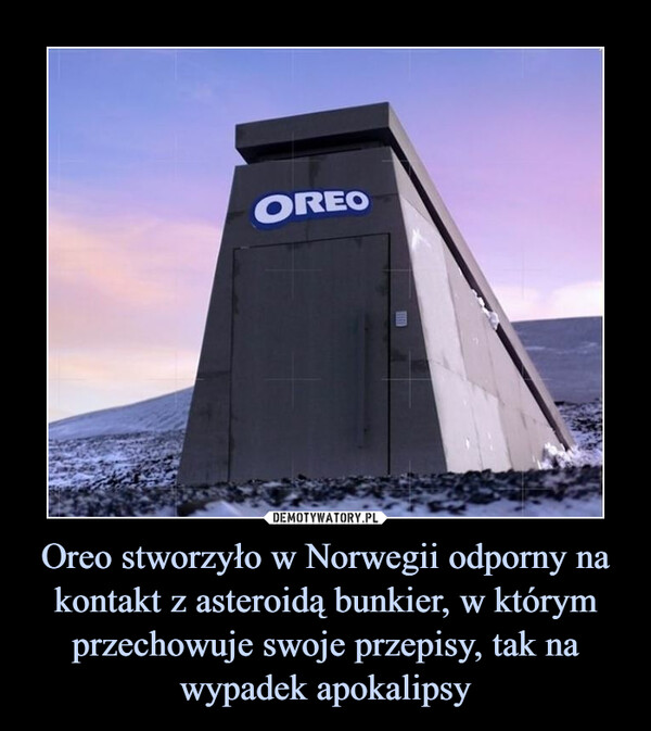 Oreo stworzyło w Norwegii odporny na kontakt z asteroidą bunkier, w którym przechowuje swoje przepisy, tak na wypadek apokalipsy –  