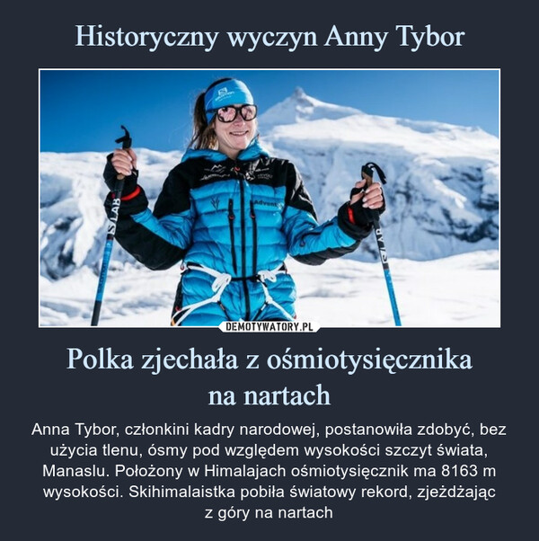 Historyczny wyczyn Anny Tybor Polka zjechała z ośmiotysięcznika
na nartach