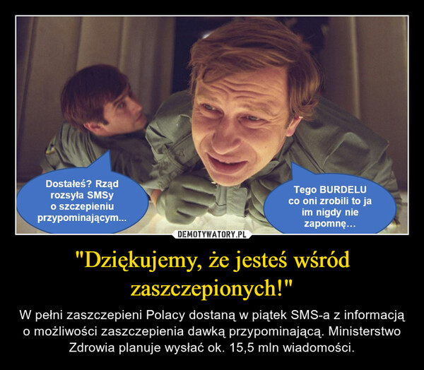 "Dziękujemy, że jesteś wśród zaszczepionych!" – W pełni zaszczepieni Polacy dostaną w piątek SMS-a z informacją o możliwości zaszczepienia dawką przypominającą. Ministerstwo Zdrowia planuje wysłać ok. 15,5 mln wiadomości. 
